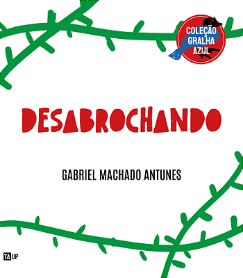 Desabrochando - Gabriel Machado Antunes