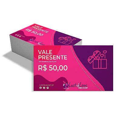 Vale Presente Virtual 50 Reais - Lust Of Love Sex Shop