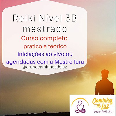 Curso de Reiki Usui e Tibetano nível 3B - mestrado