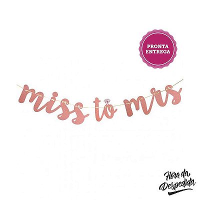 Banner Decorativo Miss to Mrs Rose Gold