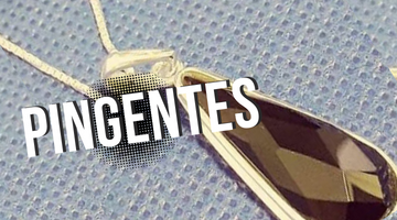 Pingentes