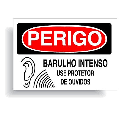 Perigo barulho intenso use protetor de ouvidos com opção em vinil adesivo ou placa