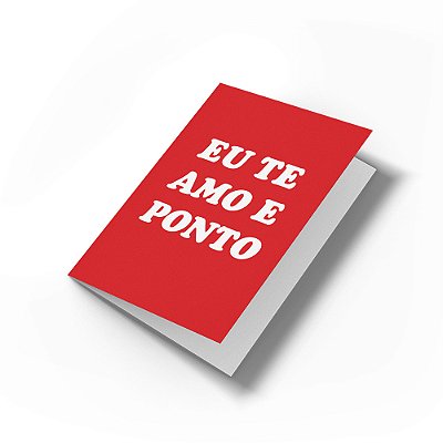 Eu Te Amo e Ponto  - Cartão de Presente