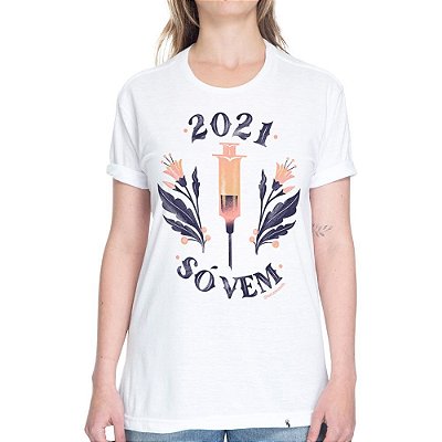 2021 sÃ³ vem - Camiseta Basicona Unissex