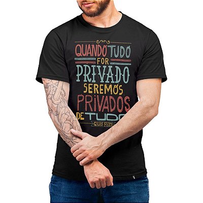 Quando Tudo For Privado - Camiseta Basicona Unissex