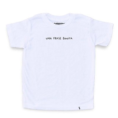 Uma Frase Bonita - Camiseta Clássica Infantil