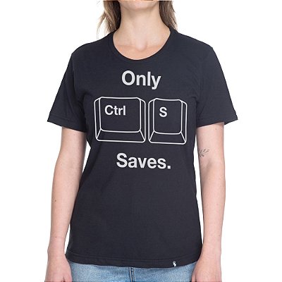 Only Ctrl+S Saves - Camiseta Basicona Unissex