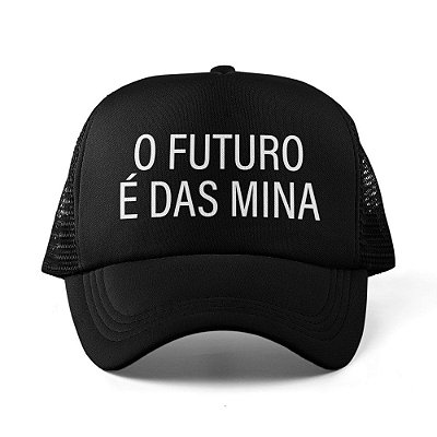 O Futuro é das Mina - Boné