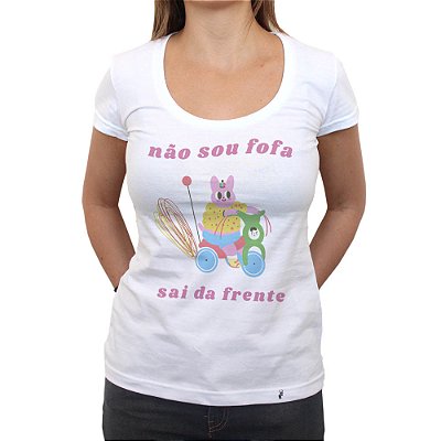 Não Sou Fofa - Camiseta Clássica Feminina