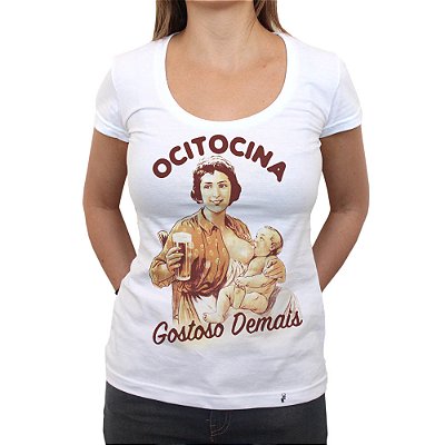 Ocitocina - Camiseta ClÃ¡ssica Feminina