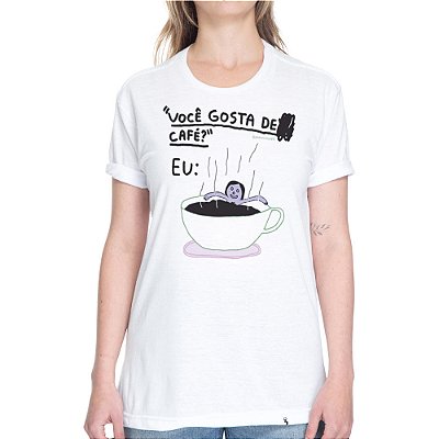 Você Gosta de Café? - Camiseta Basicona Unissex