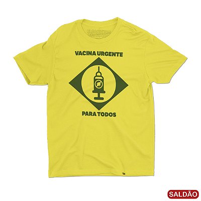 Vacina Urgente Para Todos - Camiseta Basicona Unissex-Saldão