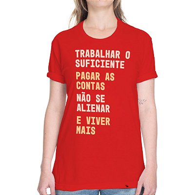 Trabalhar o Suficiente - Camiseta Basicona Unissex