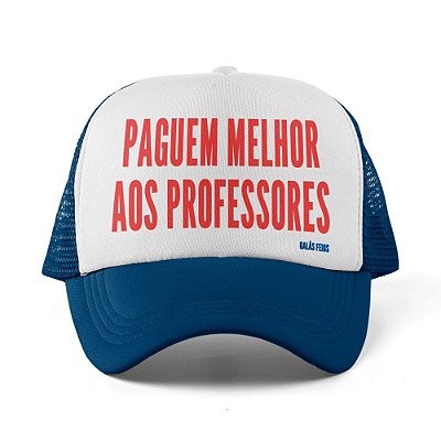 Paguem Melhor aos Professores  - Boné