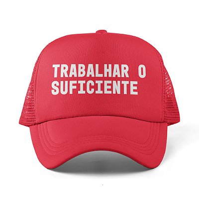 Trabalhar o Suficiente  - Boné