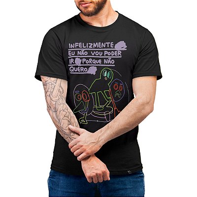 Infelizmente Eu Não Vou Poder Ir - Camiseta Basicona Unissex