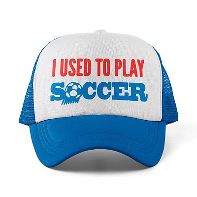 I Used to Play Soccer  - Boné