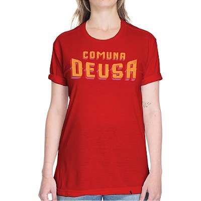Deusa Comuna - Camiseta Basicona Unissex