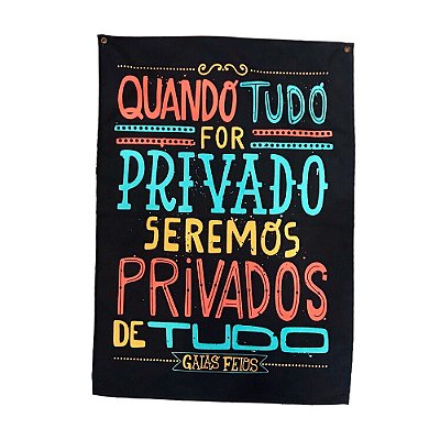 Quando Tudo For Privado - Bandeira