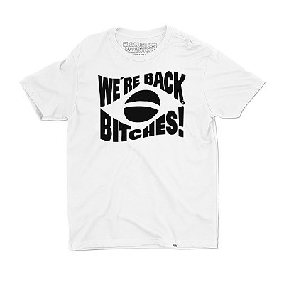 We're Back Bitches - CLARA - Camiseta Basicona Unissex