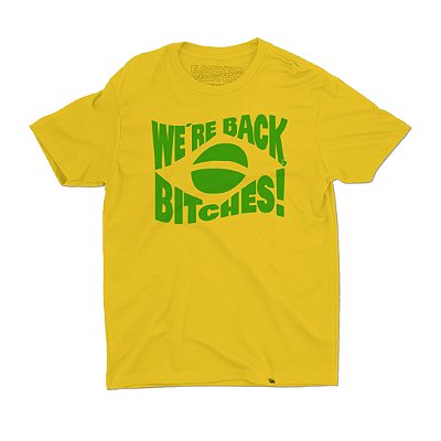 We're Back Bitches - silk VERDE - CLARA - Camiseta Basicona Unissex