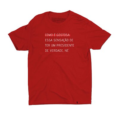 Como é Gostosa Esta Sensação - Camiseta Basicona Unissex