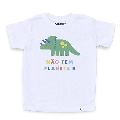 Não Tem Planeta B - Camiseta Clássica Infantil