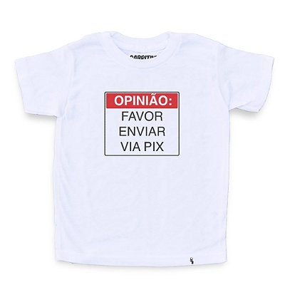 Opinião Favor Enviar Via Pix - Camiseta Clássica Infantil