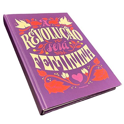 A Revolução Será Feminina - Caderno