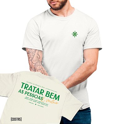 Tratar Bem - FRENTE e COSTAS - Camiseta Basicona Unissex