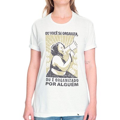 Ou Você Se Organiza - Camiseta Basicona Unissex