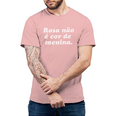 Rosa Não É Cor de Menina - Camiseta Basicona Unissex