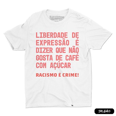 Racismo é Crime - Camiseta Basicona Unissex-Saldão