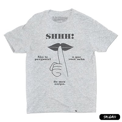 Shhhh - Camiseta Basicona Unissex-Saldão