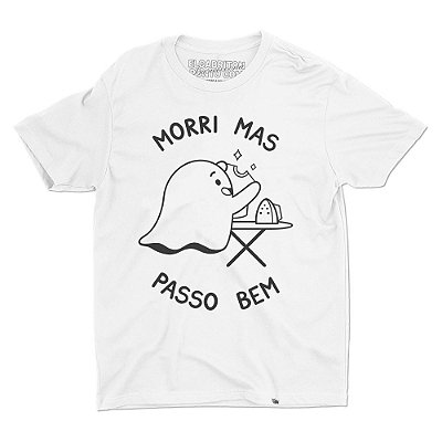 Morri Mas Passo Bem - Camiseta Basicona Unissex
