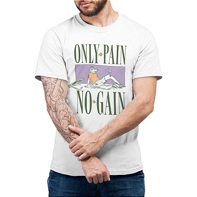 Only Pain, No Gain - Camiseta Basicona Unissex