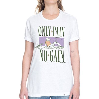 Only Pain, No Gain - Camiseta Basicona Unissex