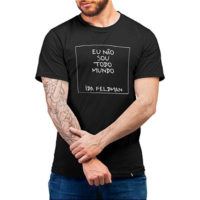 Eu Não Sou de Ida Feldman - Camiseta Basicona Unissex