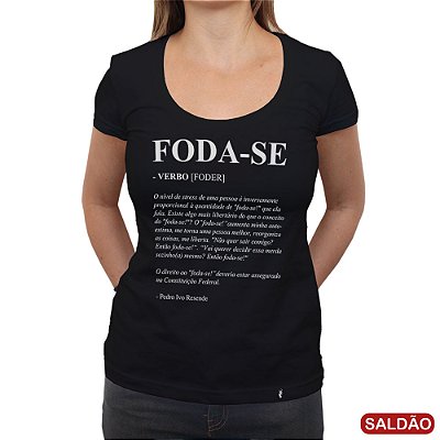 Foda-se - Camiseta Clássica Feminina-Saldão