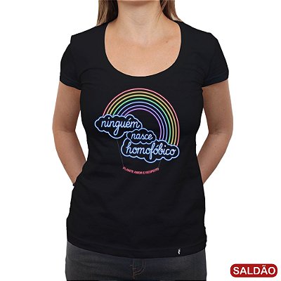 Ninguém Nasce Homofóbico - Camiseta Clássica Feminina-Saldão