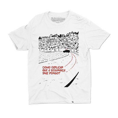 A Segurança Traz Perigo - Camiseta Basicona Unissex