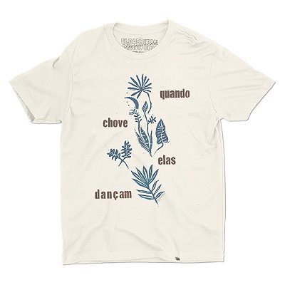 Quando Chove Elas Dançam - Camiseta Basicona Unissex