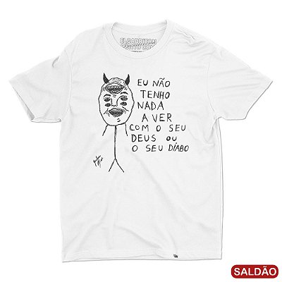 Eu Não Tenho Nada a Ver - Camiseta Basicona Unissex-Saldão