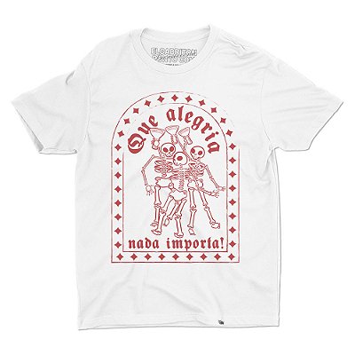 Que alegria, nada importa! - Camiseta Basicona Unissex