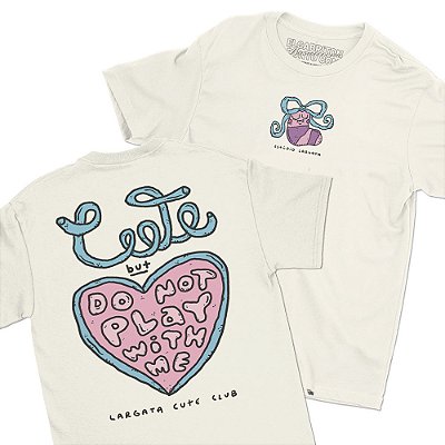 Cute But Do Not Play WIth Me - FRENTE e COSTAS - Camiseta Basicona Unissex