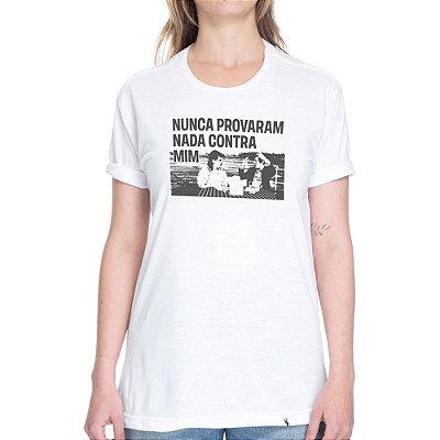 Nunca Provaram Nada - Camiseta Basicona Unissex