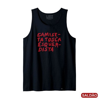 Camiseta Tosca Esquerdista - Camiseta Regata-Saldão