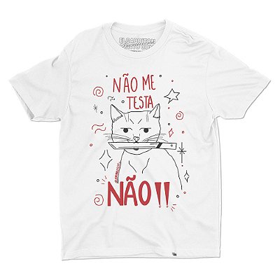 NÃO ME TESTA NÃO - Camiseta Basicona Unissex