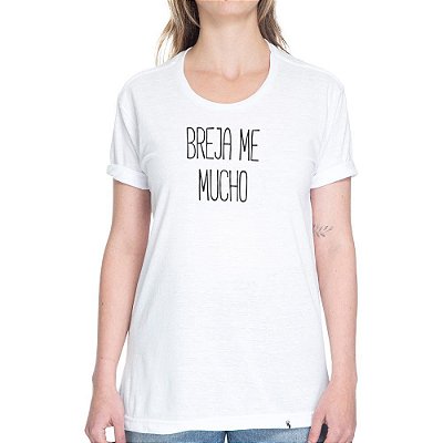 Breja Me Mucho - Camiseta Basicona Unissex