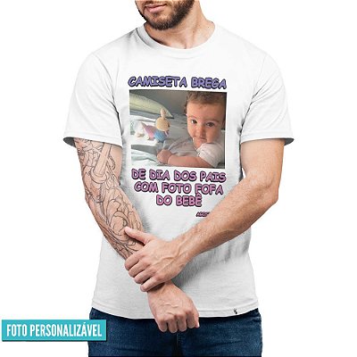 Camiseta Brega de Dia dos Pais com Foto Fofa de Bebê - Camiseta Basicona Unissex